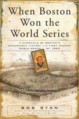 When Boston Won the World Series: A Chronicle o... 0762418400 Book Cover