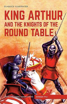 King Arthur and the Knights of the Round Table 1910619833 Book Cover