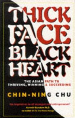 Thick Face, Black Heart: The Asian Path to Thri... 1857881257 Book Cover