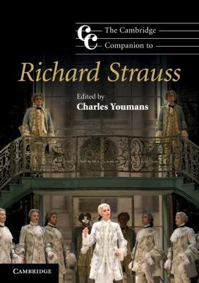 The Cambridge Companion to Richard Strauss 0521728150 Book Cover