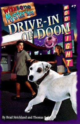 Drive-In of Doom (Wishbone Mysteries) 1570642826 Book Cover