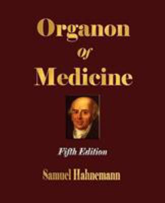 Organon of Medicine - Fifth Edition 1603861734 Book Cover