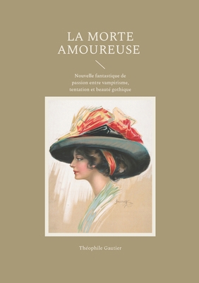 La Morte amoureuse: Nouvelle fantastique de pas... [French] 2322595217 Book Cover