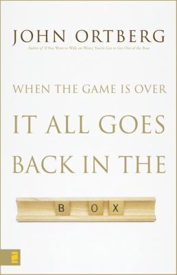 When the Game Is Over, It All Goes Back in the Box 0310253195 Book Cover
