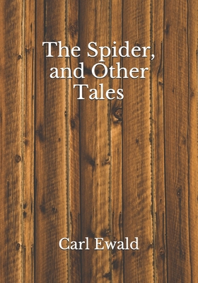 The Spider, and Other Tales B08HJ5HLCQ Book Cover