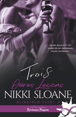 Trois dures leçons: Blindfold Club, T2 [French] B08W5QW282 Book Cover