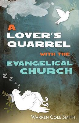 A Lover's Quarrel With the Evangelical Church 1606570285 Book Cover