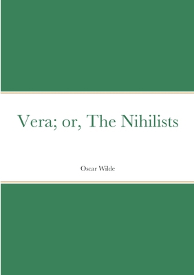 Vera; or, The Nihilists 1387833685 Book Cover