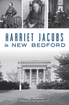 Harriet Jacobs in New Bedford 1467141704 Book Cover