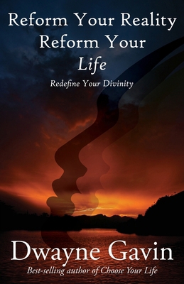 Reform Your Reality Reform Your Life 0985220627 Book Cover