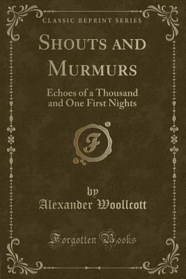 Shouts and Murmurs: Echoes of a Thousand and On... 1330867106 Book Cover
