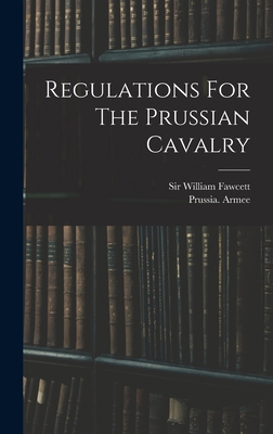 Regulations For The Prussian Cavalry 101929809X Book Cover