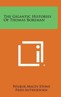 The Gigantic Histories of Thomas Boreman 1258581701 Book Cover