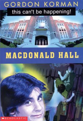 This Can't Be Happening at MacDonald Hall! 0439974291 Book Cover