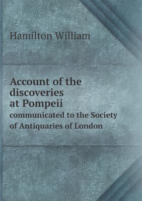 Account of the discoveries at Pompeii communica... 5518744846 Book Cover