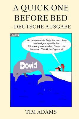 A Quick One Before Bed - Deutsche Ausgabe [German] 1469972417 Book Cover
