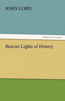 Beacon Lights of History 3842440006 Book Cover