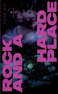 Rock and a Hard Place, Issue 12: Fall 2024 B0DMSPQZSQ Book Cover