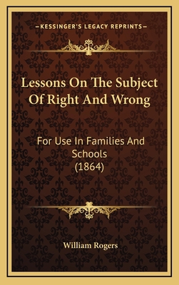 Lessons On The Subject Of Right And Wrong: For ... 1169071201 Book Cover