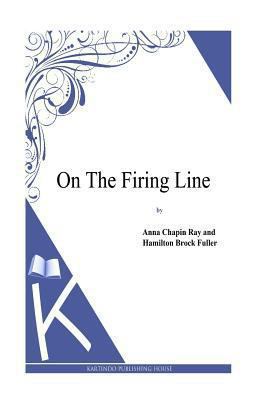 On the Firing Line 1494800721 Book Cover