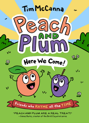 Peach and Plum: Here We Come! 031630610X Book Cover