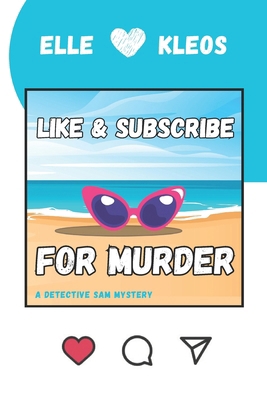 Like & Subscribe for Murder: A Detective Sam My... B0B2HYL95Z Book Cover