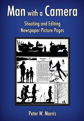 Man with a Camera: Shooting and Editing Newspap... 1537705938 Book Cover