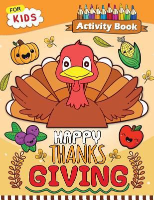 Happy Thanksgiving Activity Book for Kids: Easy... 172943794X Book Cover
