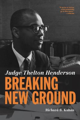 Judge Thelton Henderson, Breaking New Ground 1946074004 Book Cover