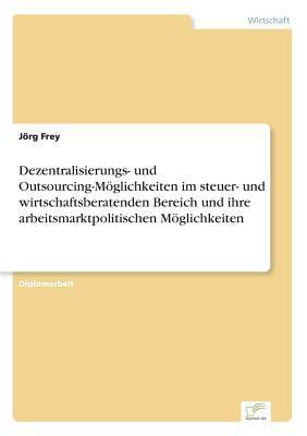 Dezentralisierungs- und Outsourcing-Möglichkeit... [German] 3838627490 Book Cover