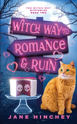 Witch Way to Romance & Ruin: A Witch Way Parano... 0648501914 Book Cover