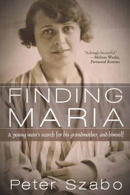 Finding Maria: A Young Man's Search for His Gra... 0991327446 Book Cover