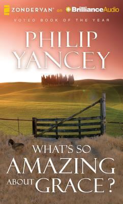 What's So Amazing about Grace? 1480554561 Book Cover
