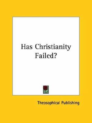 Has Christianity Failed? 142545898X Book Cover