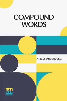 Compound Words: A Study Of The Principles Of Co... 9356143897 Book Cover