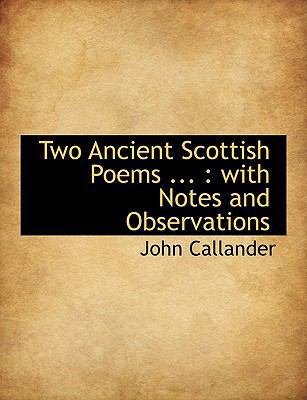 Two Ancient Scottish Poems ...: With Notes and ... [Large Print] 1116253658 Book Cover