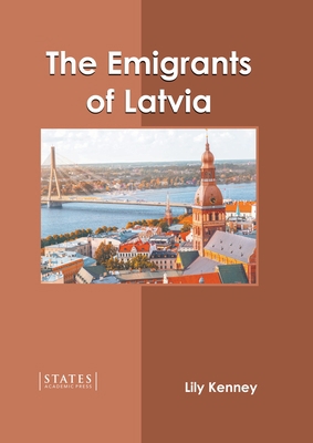 The Emigrants of Latvia 1639895175 Book Cover