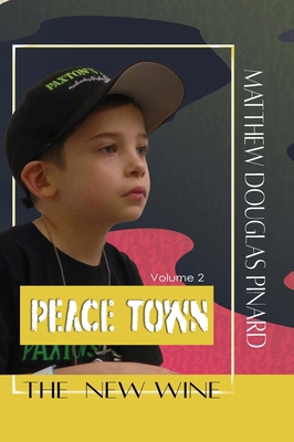 The New Wine: Volume 2 Peace Town 1648732658 Book Cover