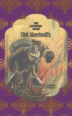 Dick Merriwell's Trap: Or the Chap Who Bungled 1641819219 Book Cover