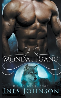 Mondaufgang [German] B0B3Q5J3MV Book Cover