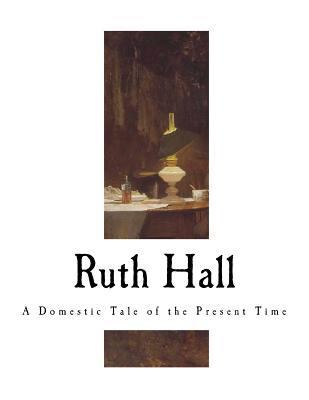 Ruth Hall: A Domestic Tale of the Present Time 1724300490 Book Cover