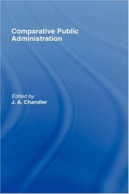 Comparative Public Administration 0415184584 Book Cover