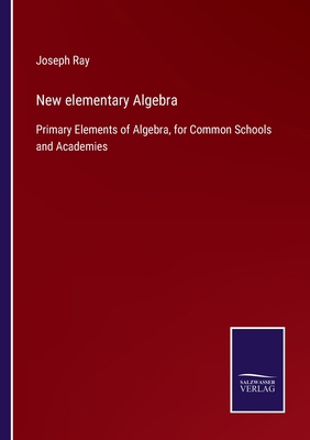 New elementary Algebra: Primary Elements of Alg... 3752561726 Book Cover
