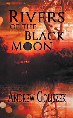 Rivers of the Black Moon 1509253890 Book Cover