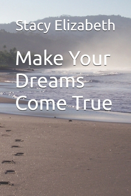 Make Your Dreams Come True B0FDBRQNG3 Book Cover