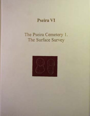 Pseira VI: The Pseira Cemetery I. the Surface S... 1931534047 Book Cover