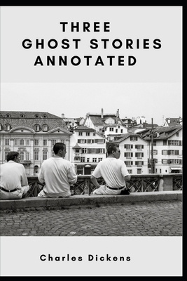 Three Ghost Stories Annotated B091F77WSG Book Cover