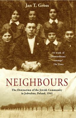 Neighbours: The Destruction of the Jewish Commu... 0099441667 Book Cover