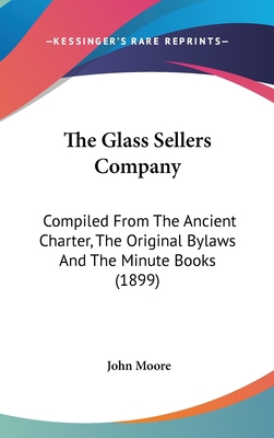 The Glass Sellers Company: Compiled from the An... 1161940677 Book Cover