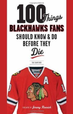 100 Things Blackhawks Fans Should Know & Do Bef... 1600786529 Book Cover